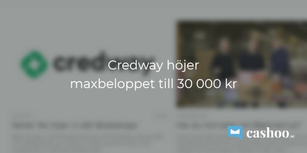 Credway ökar maxtaket